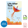 Life After Tech: Redefine Yourself and Discover New Work Opportunities - EPUB and PDF eBook (digital download)